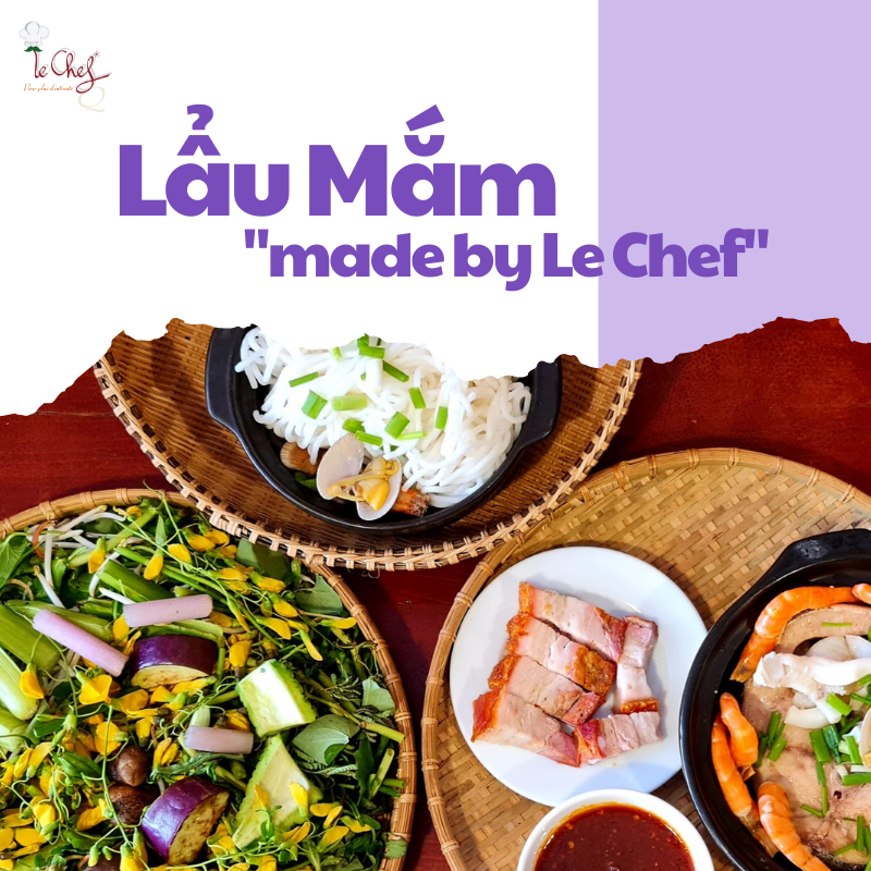 LẨU MẮM "MADE BY LE CHEF"